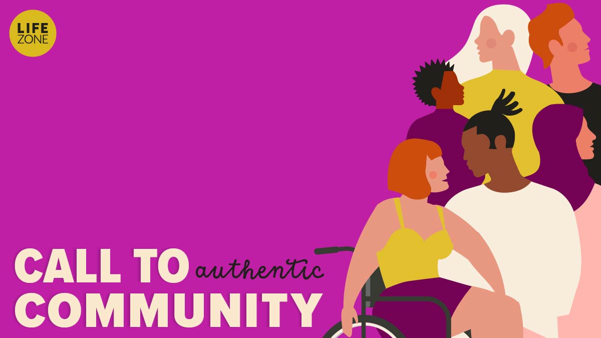 Call to Community: Authentic Community